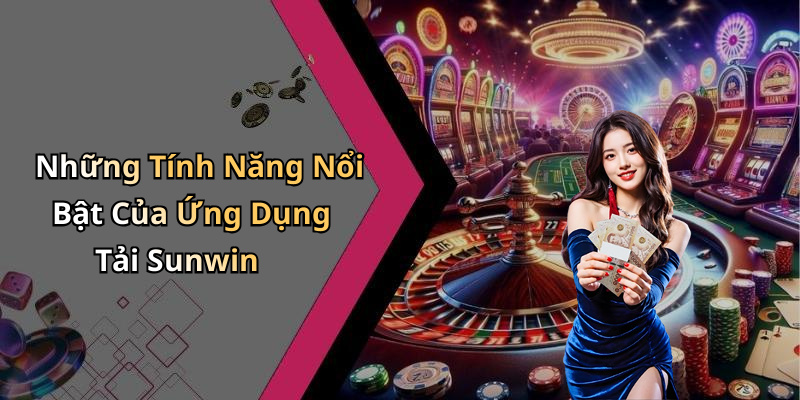 lo-de-sun-win-kham-pha-giai-tri-dinh-cao-tai-noi-day