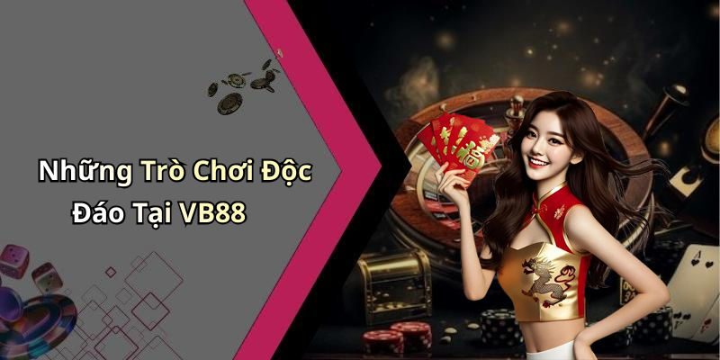 vb-888-kham-pha-the-gioi-giai-tri-truc-tuyen-voi-nhung-tro-choi-hap-dan