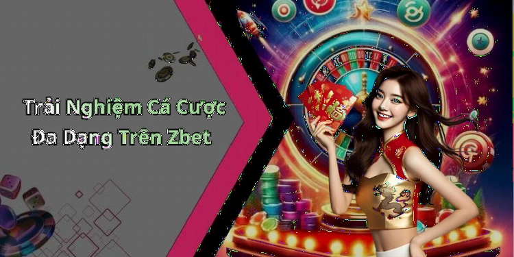 zbet-kham-pha-the-gioi-giai-tri-truc-tuyen-day-thu-vi