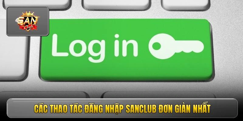 dang-nhap-sanclub-truy-cap-he-thong-game-dinh-cao
