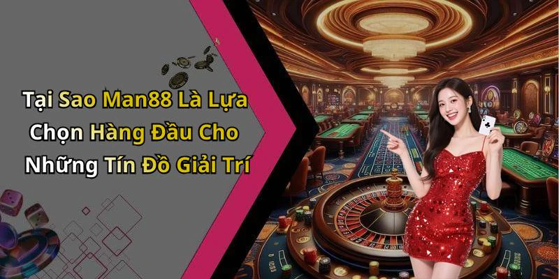 man88-kham-pha-the-gioi-giai-tri-truc-tuyen-hap-dan-nhat-2023-17805
