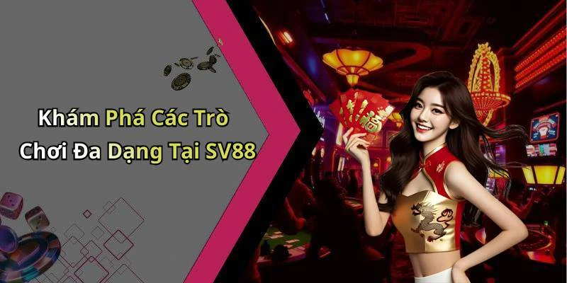 sv88-kham-pha-the-gioi-giai-tri-truc-tuyen-day-hap-dan-18157
