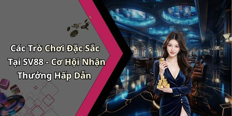 sv88-kham-pha-the-gioi-giai-tri-truc-tuyen-dinh-cao-18187