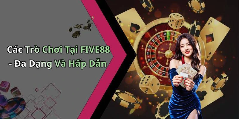 five88-kham-pha-the-gioi-giai-tri-truc-tuyen-dinh-cao-18318