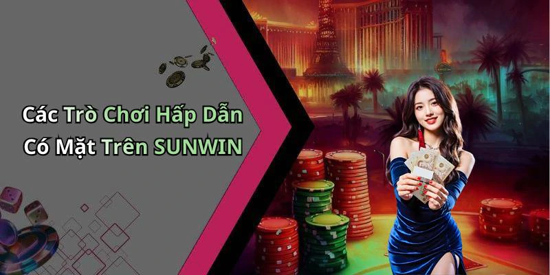 sunwin-kham-pha-the-gioi-giai-tri-truc-tuyen-day-hap-dan-18640