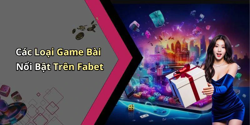 game-bai-fabet-kham-pha-the-gioi-giai-tri-dinh-cao-va-thu-vi-20202