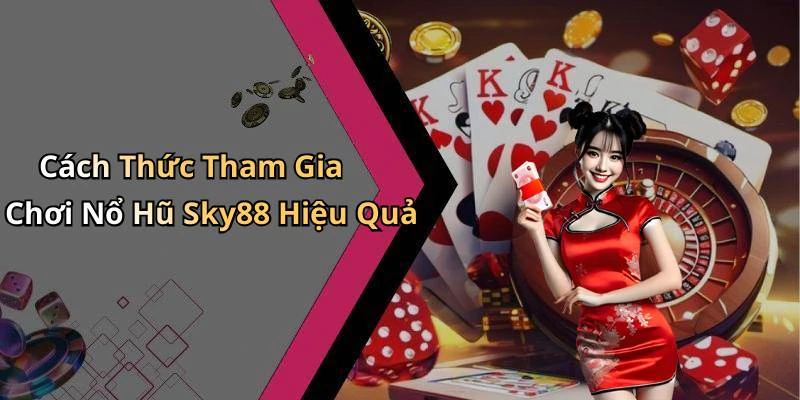 no-hu-sky88-kham-pha-the-gioi-giai-tri-dinh-cao-nhat-20199