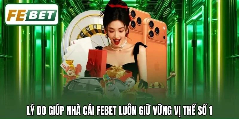 nha-cai-febet-cong-giai-tri-truc-tuyen-toan-dien-hien-dai-va-dang-cap-nhat-20481