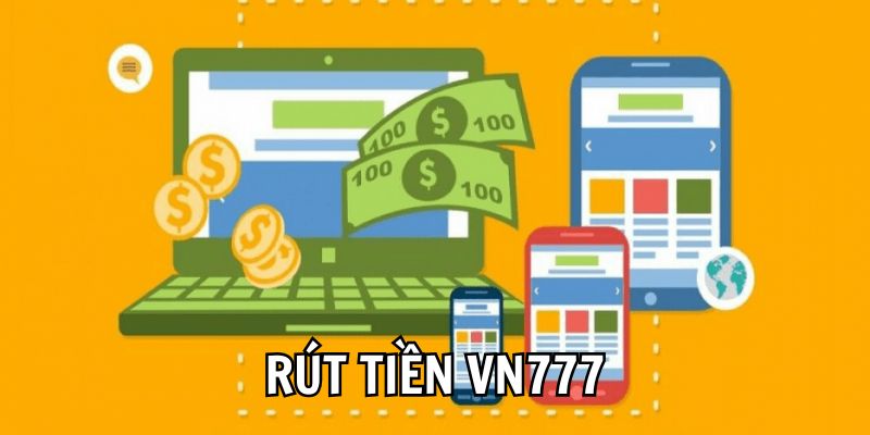 huong-dn-rut-tien-vn777-ve-vi-cuc-nhanh-trong-vong-1-phut-2387