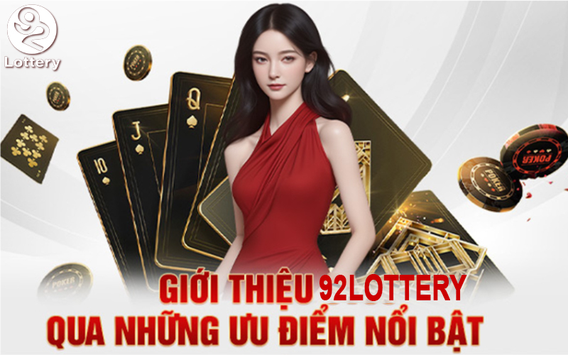 gioi-thieu-92lottery--dia-chi-giai-tri-online-uy-tin-va-chat-luong-2644