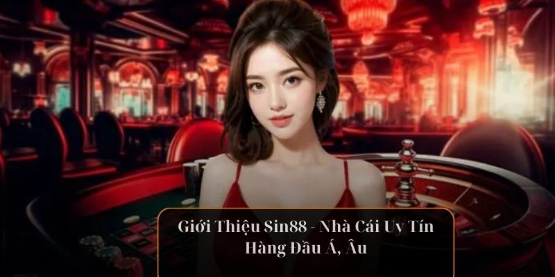 gioi-thieu-sin88-nha-cai-uy-tin-hang-dau-a-au-2961