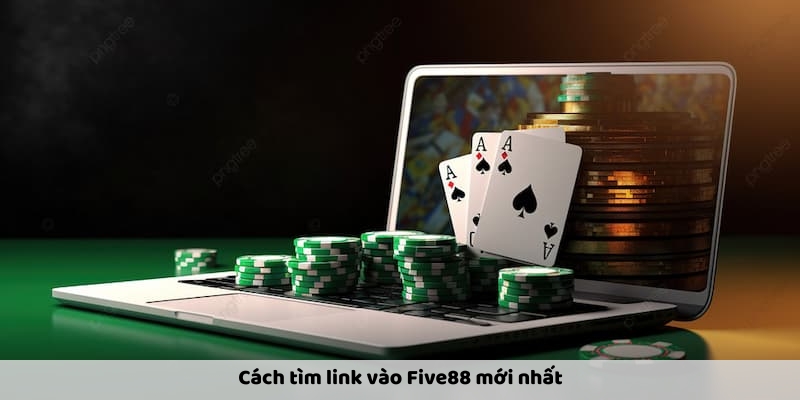 link-vao-five88-moi-nhat--truy-cap-nhanh-chong-an-toan-3141