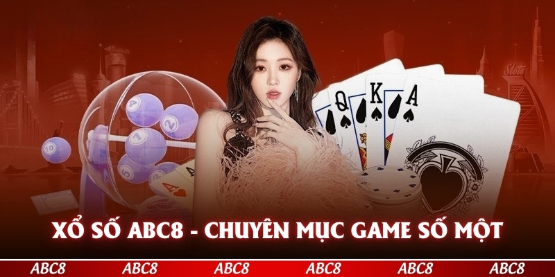 xo-so-abc8-chuyen-muc-game-so-mot-trung-lon-moi-ngay-3261