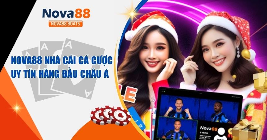 nova88-nha-cai-ca-cuoc-uy-tin-hang-dau-chau-a-3428
