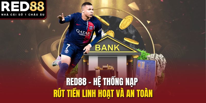 red88--he-thong-nap-rut-tien-linh-hoat-va-an-toan-4903