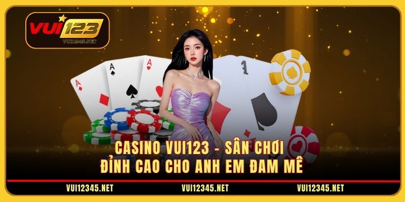casino-vui123--san-choi-dinh-cao-cho-anh-em-dam-me-4991