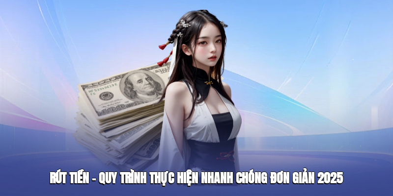 rut-tien-w88--quy-trinh-thuc-hien-nhanh-chong-don-gian-nam-2025-5041