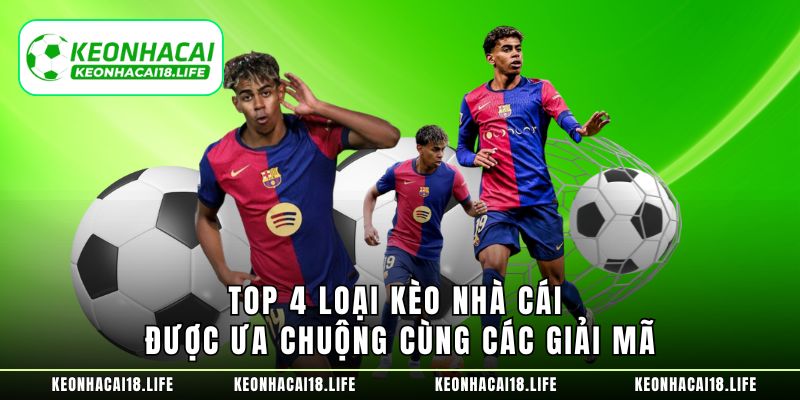 top-4-loai-keo-nha-cai-duoc-ua-chuong-cung-cac-giai-ma-5091