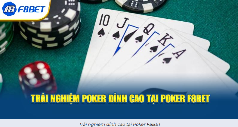 cach-choi-poker-f8bet-cho-nguoi-moi-luat-co-ban-gon-thu-tu-bai-de-nho-va-vao-ban-khong-bo-ngo-5407