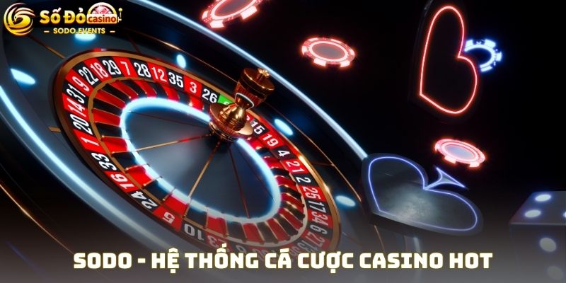 sodo-he-thong-ca-cuoc-casino-hon-100-tua-game-hot-5429