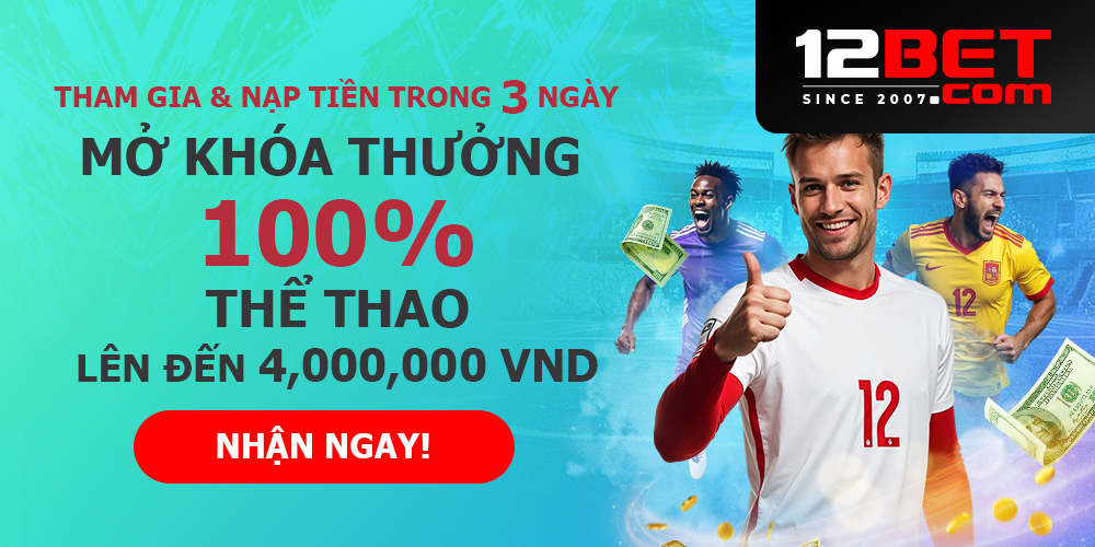 12bet-sports-noi-hoi-tu-nhung-tran-cau-kich-tinh-va-keo-thom-nhat-5496