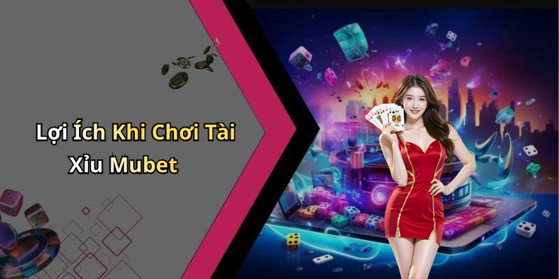 hinh-anh-tai-xiu-mubet-kham-pha-the-gioi-giai-tri-nay-lua-dem-nay-0