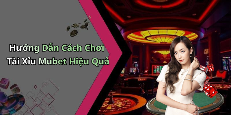 hinh-anh-tai-xiu-mubet-kham-pha-the-gioi-giai-tri-nay-lua-dem-nay-1