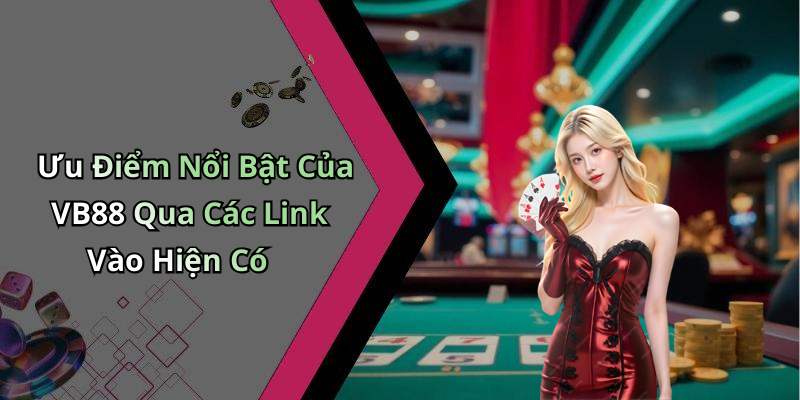 hinh-anh-link-vao-vb88-kham-pha-the-gioi-giai-tri-dinh-cao-ngay-hom-nay-2