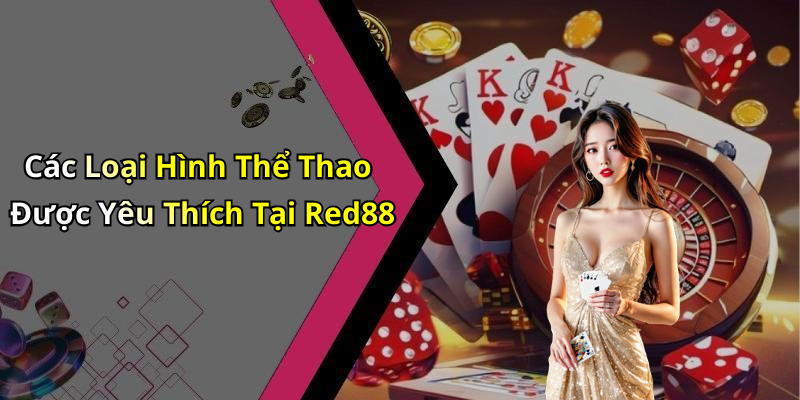 hinh-anh-the-thao-red88-kham-pha-trai-nghiem-giai-tri-thu-vi-tai-nha-1