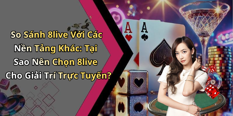 hinh-anh-8live-kham-pha-the-gioi-giai-tri-truc-tuyen-day-moi-me-2