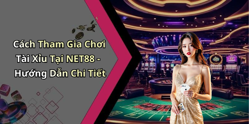 hinh-anh-tai-xiu-net88-kham-pha-the-gioi-giai-tri-chat-luong-cao-0