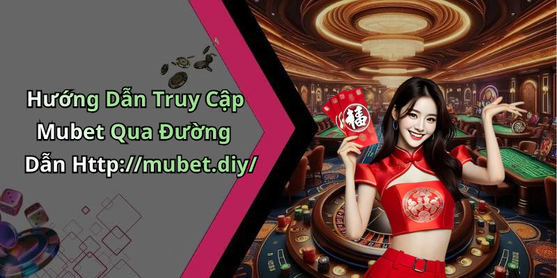 hinh-anh-mubet-kham-pha-the-gioi-giai-tri-truc-tuyen-day-hap-dan-2