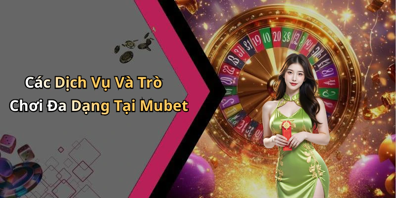 hinh-anh-mubet-trai-nghiem-giai-tri-truc-tuyen-tuyet-voi-nhat-0