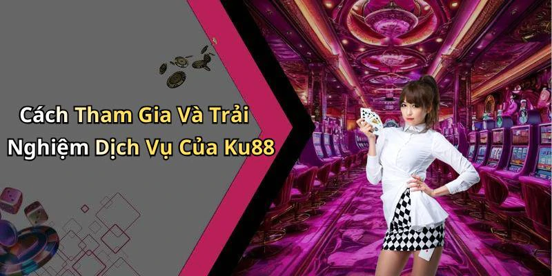 hinh-anh-ku88-kham-pha-the-gioi-giai-tri-truc-tuyen-dinh-cao-17734-1