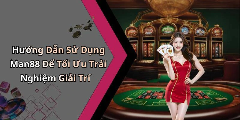 hinh-anh-man88-kham-pha-the-gioi-giai-tri-truc-tuyen-hap-dan-nhat-2023-17805-2