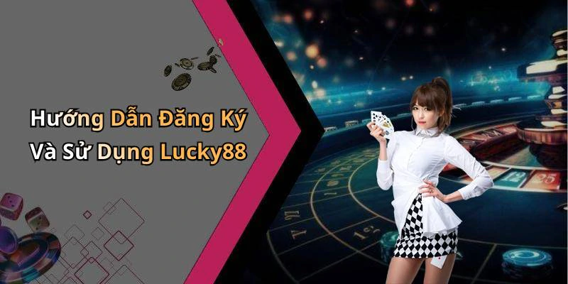 hinh-anh-lucky88-kham-pha-the-gioi-giai-tri-truc-tuyen-dinh-cao-17881-2