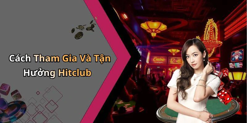 hinh-anh-hitclub-kham-pha-the-gioi-giai-tri-truc-tuyen-moi-me-va-hap-dan-17974-1