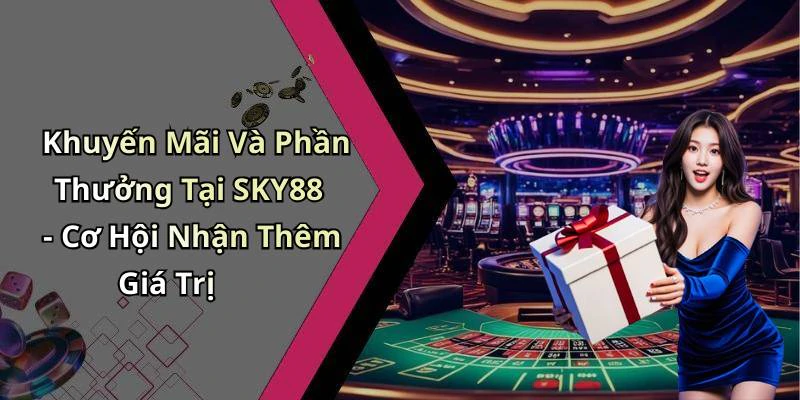 hinh-anh-sky88-kham-pha-the-gioi-giai-tri-truc-tuyen-day-hap-dan-18126-2
