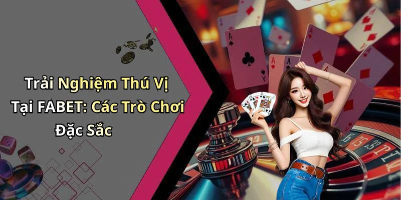 hinh-anh-fabet-kham-pha-the-gioi-giai-tri-truc-tuyen-hap-dan-18216-1