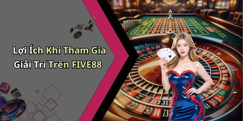 hinh-anh-five88-kham-pha-the-gioi-giai-tri-truc-tuyen-dinh-cao-18347-1