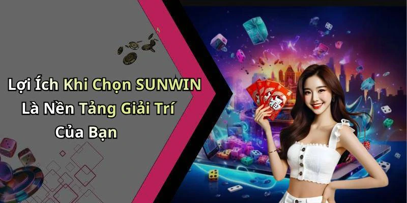 hinh-anh-sunwin-kham-pha-the-gioi-giai-tri-truc-tuyen-vo-tan-18596-2