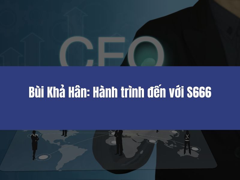 hinh-anh-ceo-bui-kha-han--nguoi-kien-tao-thanh-cong-s666-3365-0